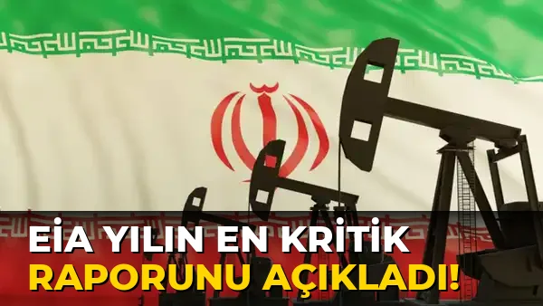 Eia Yılın En Kritik Raporunu açıkladı!