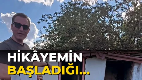 Hikâyemin Başladığı Yerdeyim!