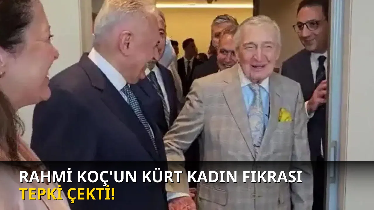 Rahmi Koç'un Kürt Kadın Fıkrası Tepki Çekti!