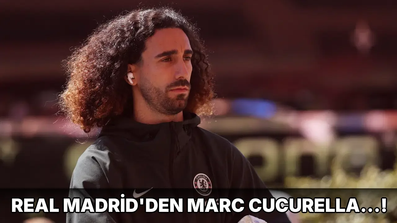 Real Madrid'den Marc Cucurella…!