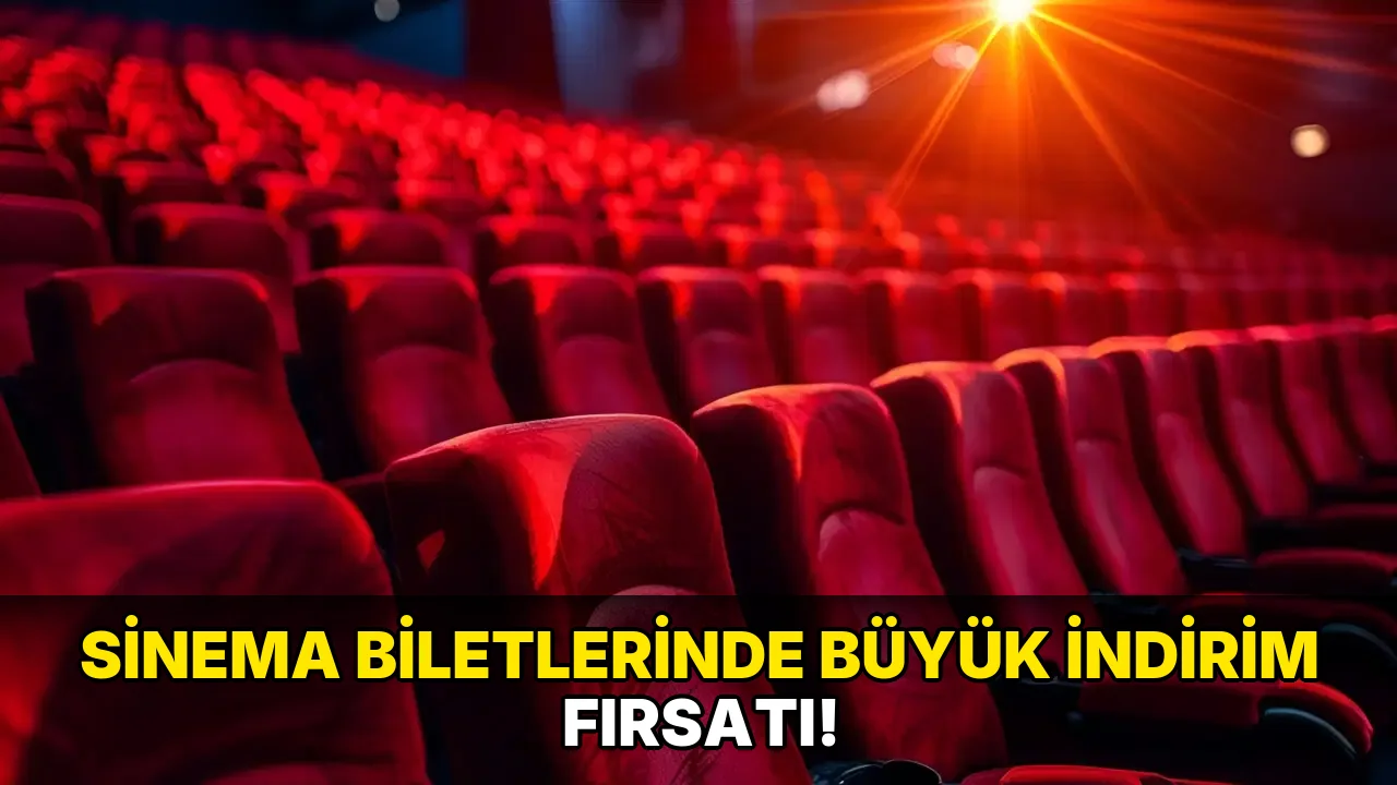 Sinema Biletlerinde Büyük İndirim Fırsatı!