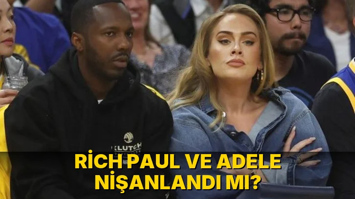 Rich Paul ve Adele Nişanlandı mı?