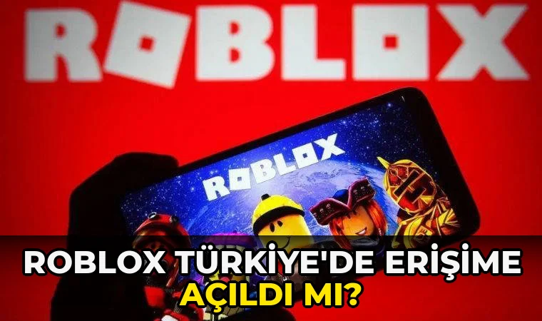 Roblox Türkiye'de erişime açıldı mı?