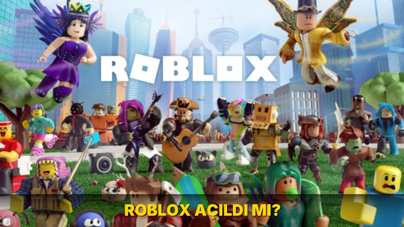 Roblox Açıldı mı?