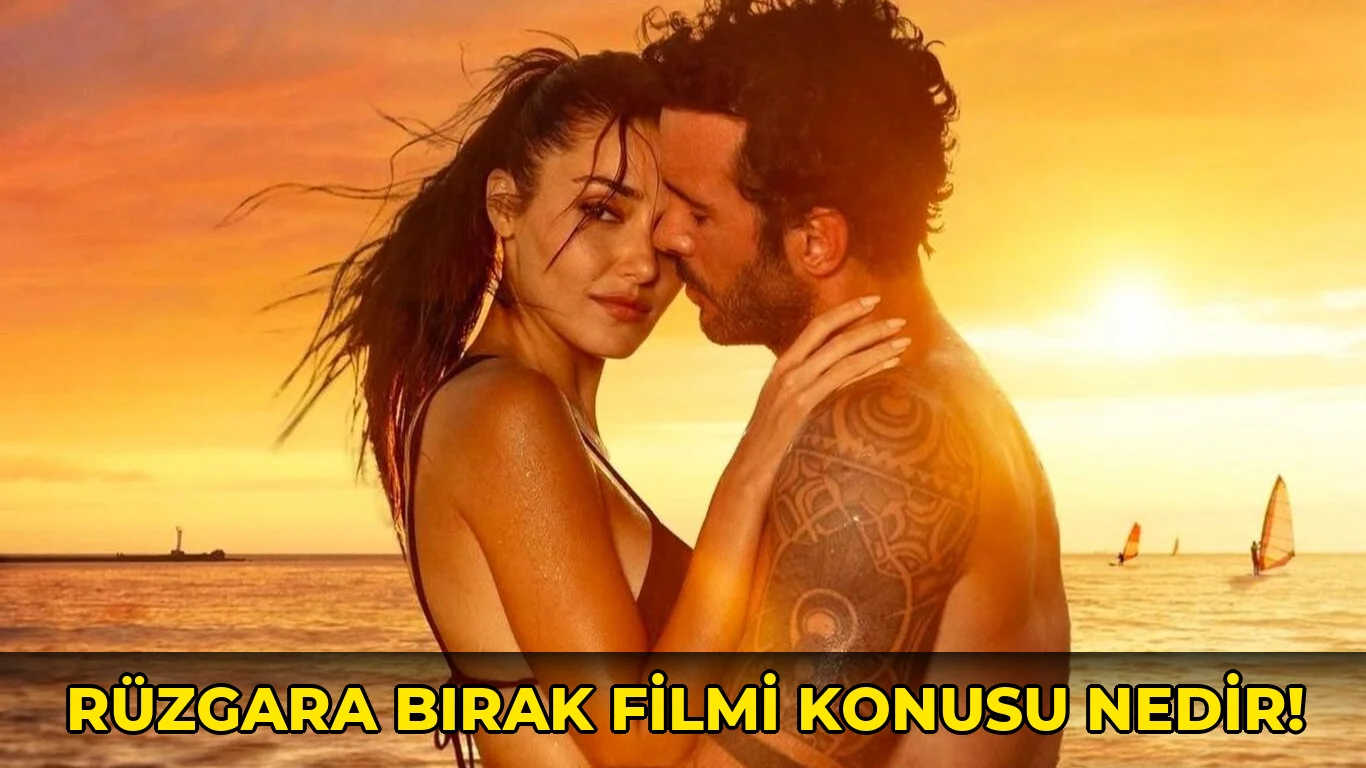 Rüzgara Bırak Filmi Konusu Nedir!
