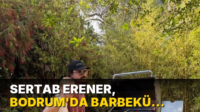 Sertab Erener, Bodrum'da barbekü Keyfi yaptı!