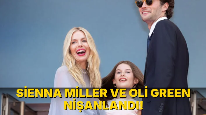 Sienna Miller ve Oli Green Nişanlandı!