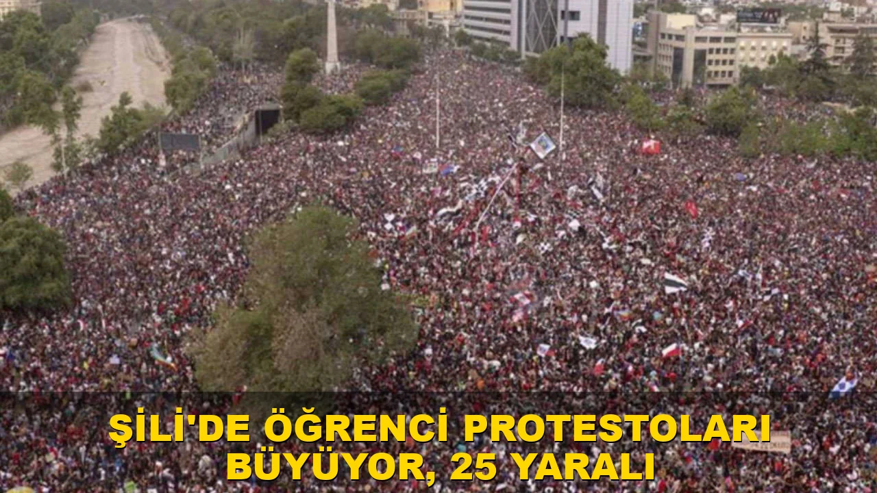 Şili'de Öğrenci Protestoları Büyüyor, 25 Yaralı