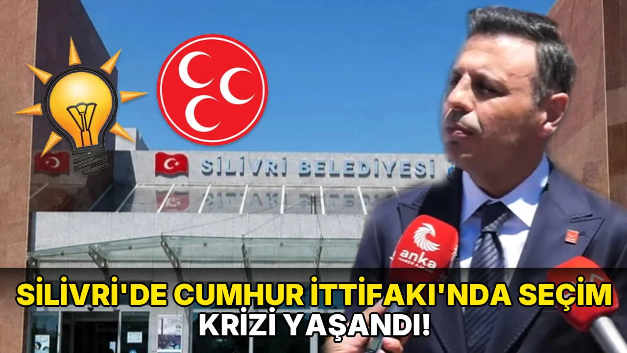 Silivri'de Cumhur İttifakı'nda Seçim Krizi Yaşandı!