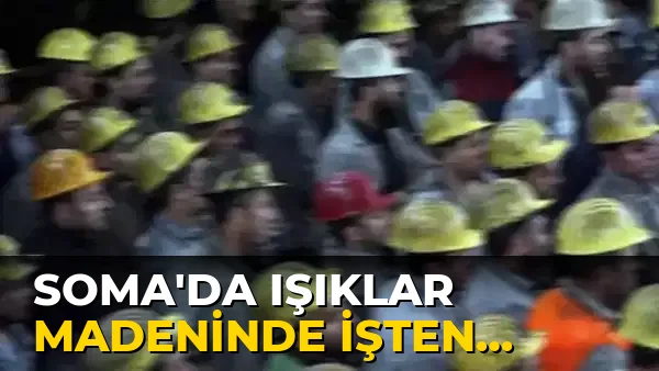 Soma'da Işıklar Madeninde İşten Çıkarma Kararı!