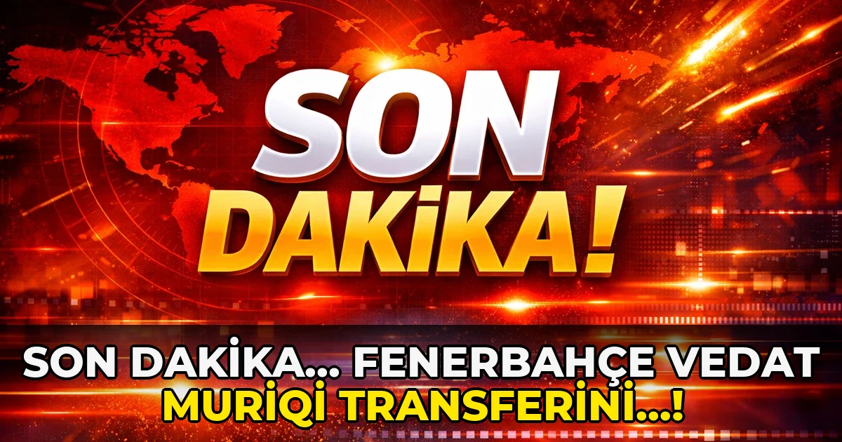 Son Dakika... Fenerbahçe Vedat Muriqi Transferini…!