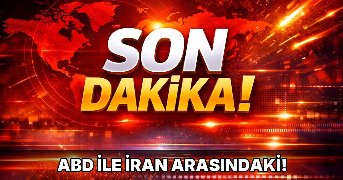 ABD ile İran Arasındaki!