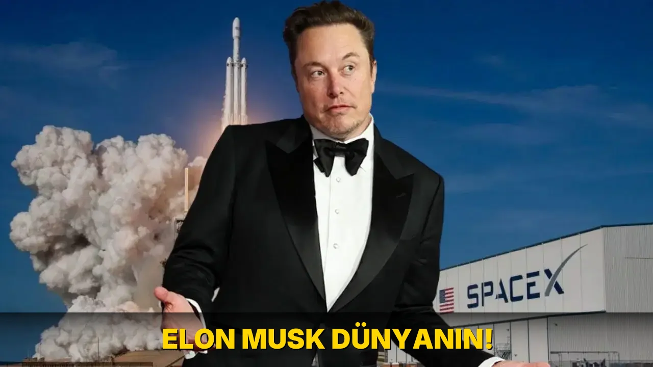Elon Musk Dünyanın!