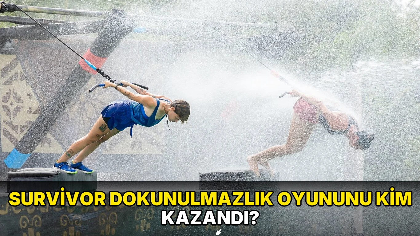 Survivor Dokunulmazlık Oyununu kim kazandı?