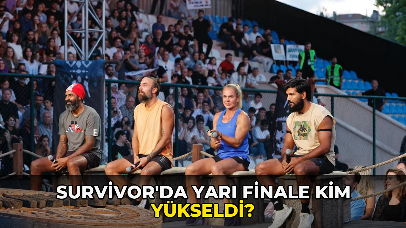 Survivor'da yarı finale kim yükseldi?
