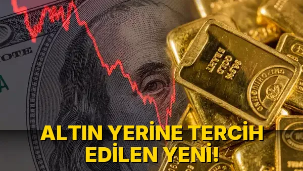 Altın Yerine Tercih Edilen Yeni!