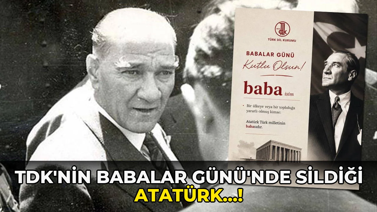 Tdk'nin Babalar Günü'nde Sildiği Atatürk…!