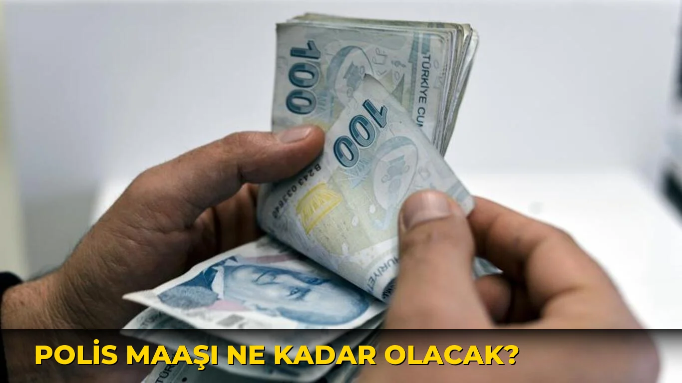 Polis Maaşı ne kadar olacak?