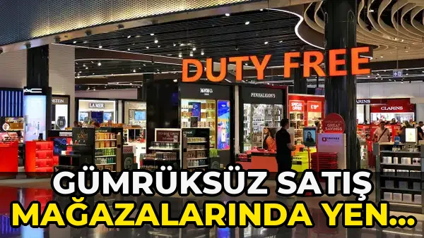 Gümrüksüz Satış Mağazalarında Yeni Düzenleme!