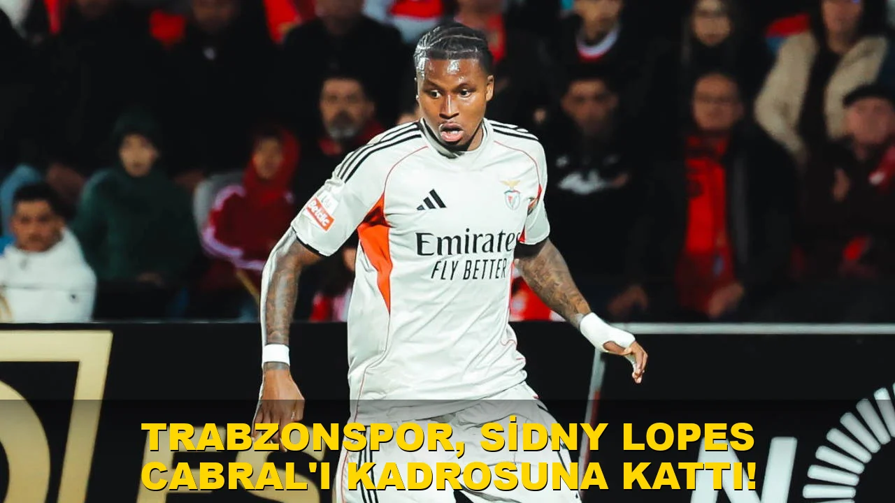 Trabzonspor, Sidny Lopes Cabral'ı kadrosuna kattı!