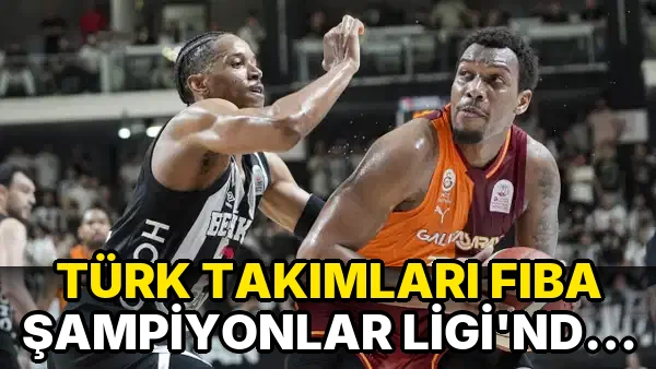 Türk Takımları FIBA Şampiyonlar Ligi'nde Yer aldı!