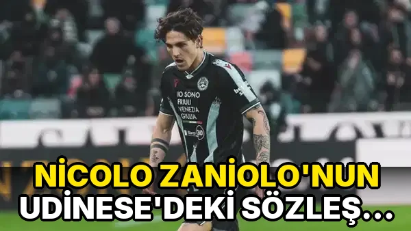 Nicolo Zaniolo'nun Udinese'deki Sözleşme Krizi Devam Ediyor!