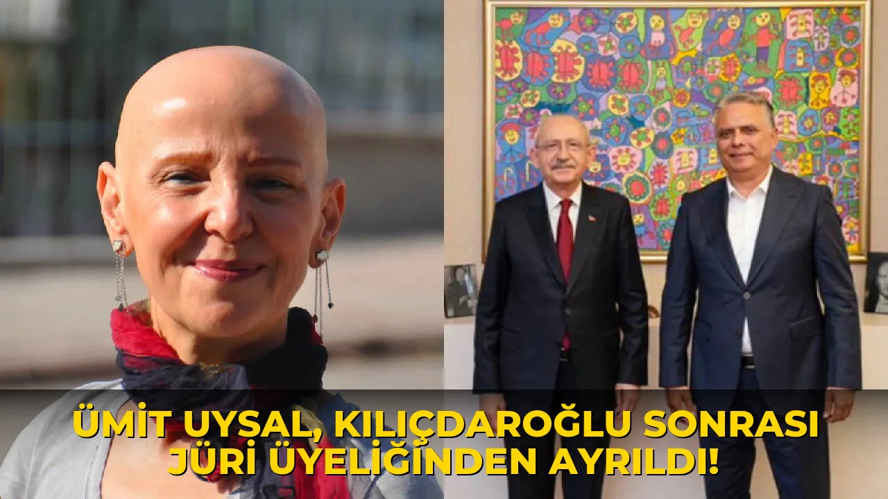 Ümit Uysal, Kılıçdaroğlu Sonrası Jüri Üyeliğinden Ayrıldı!