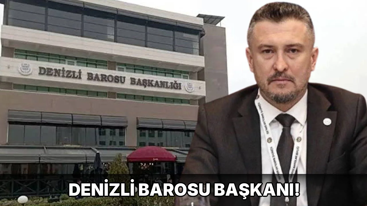 Denizli Barosu Başkanı!