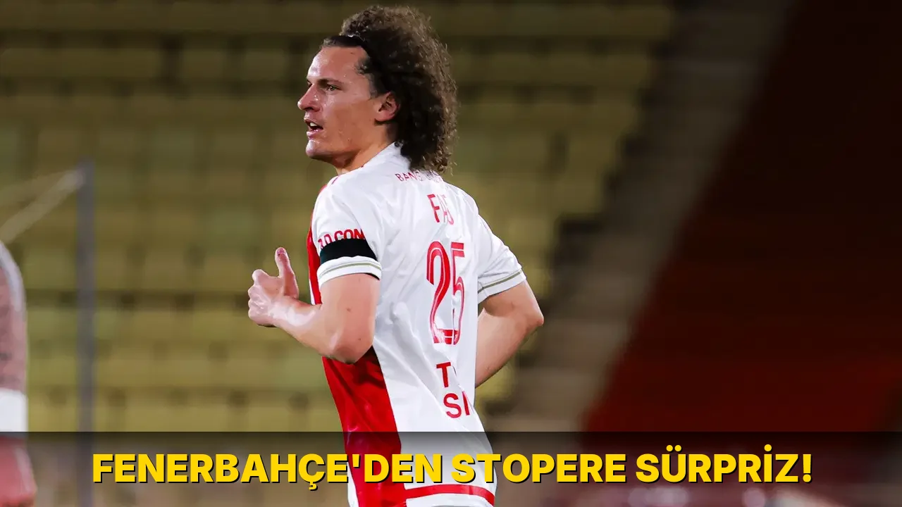 Fenerbahçe'den stopere sürpriz!