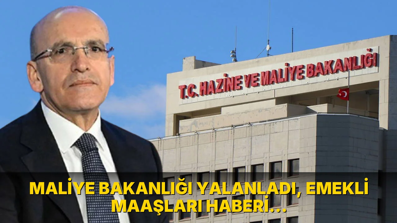 Maliye Bakanlığı Yalanladı, Emekli Maaşları Haberi Gerçek Değil!
