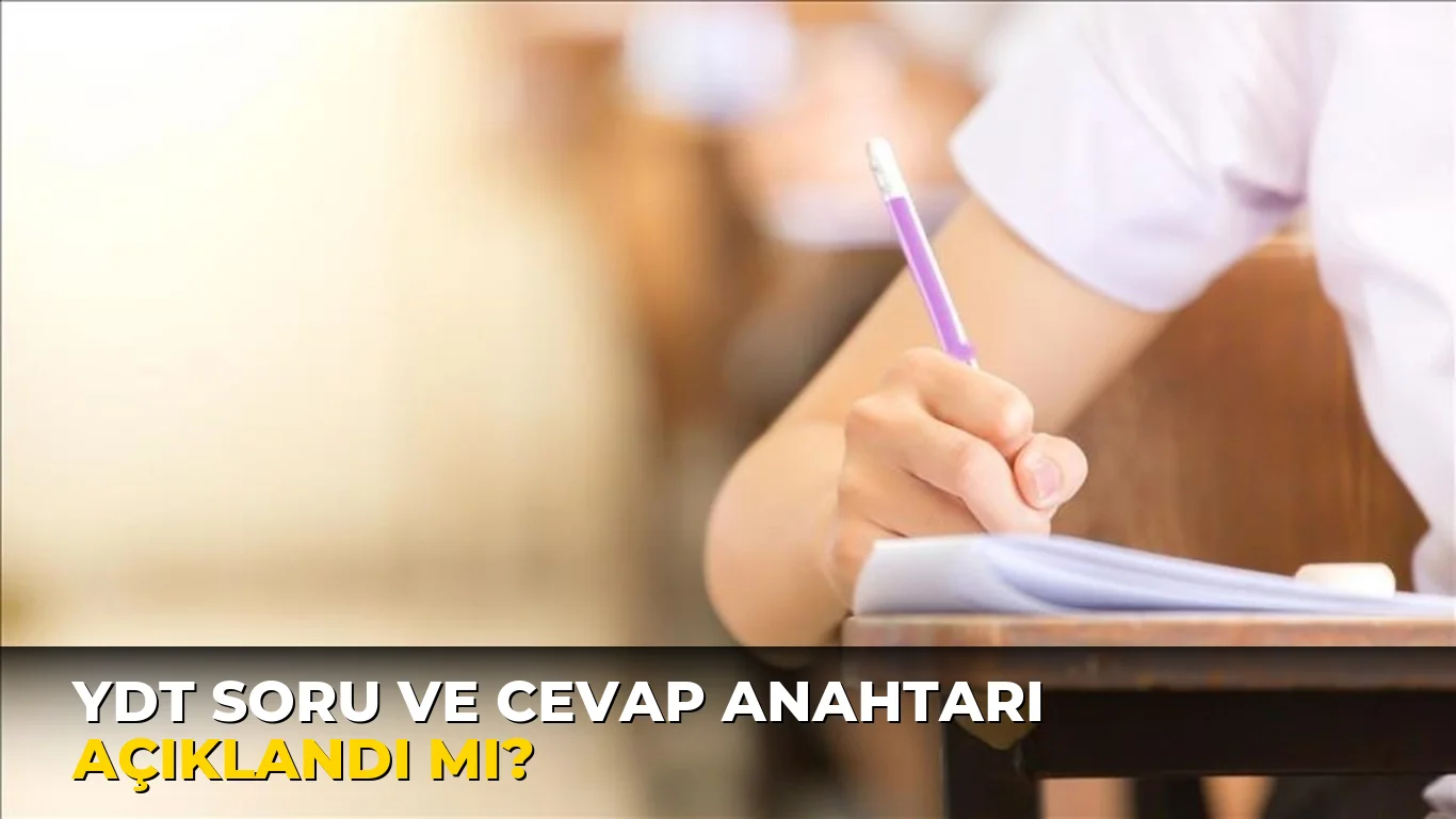 Ydt Soru ve Cevap Anahtarı açıklandı mı?