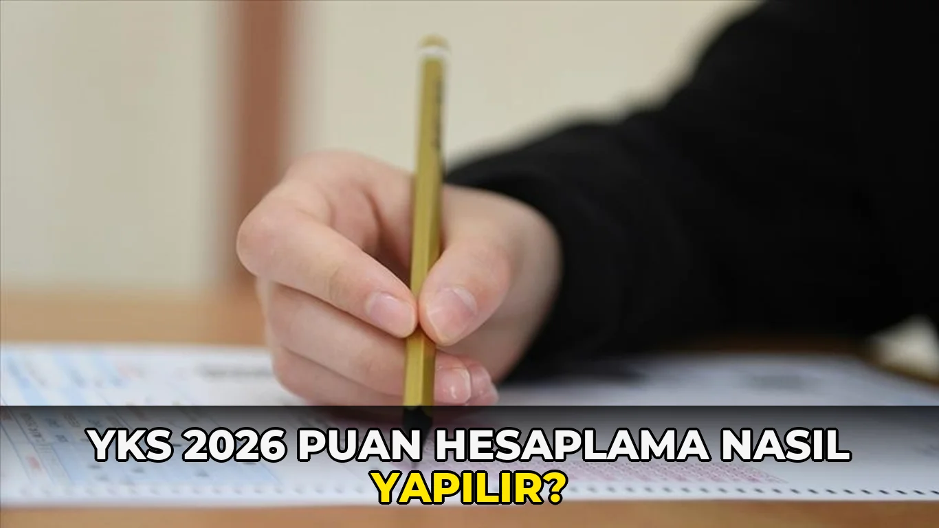Yks 2026 Puan Hesaplama nasıl yapılır?