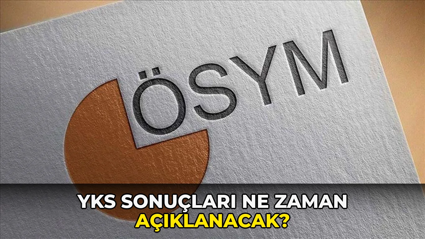 Yks sonuçları ne zaman açıklanacak?