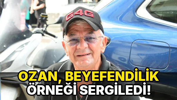 Ozan, Beyefendilik Örneği Sergiledi!