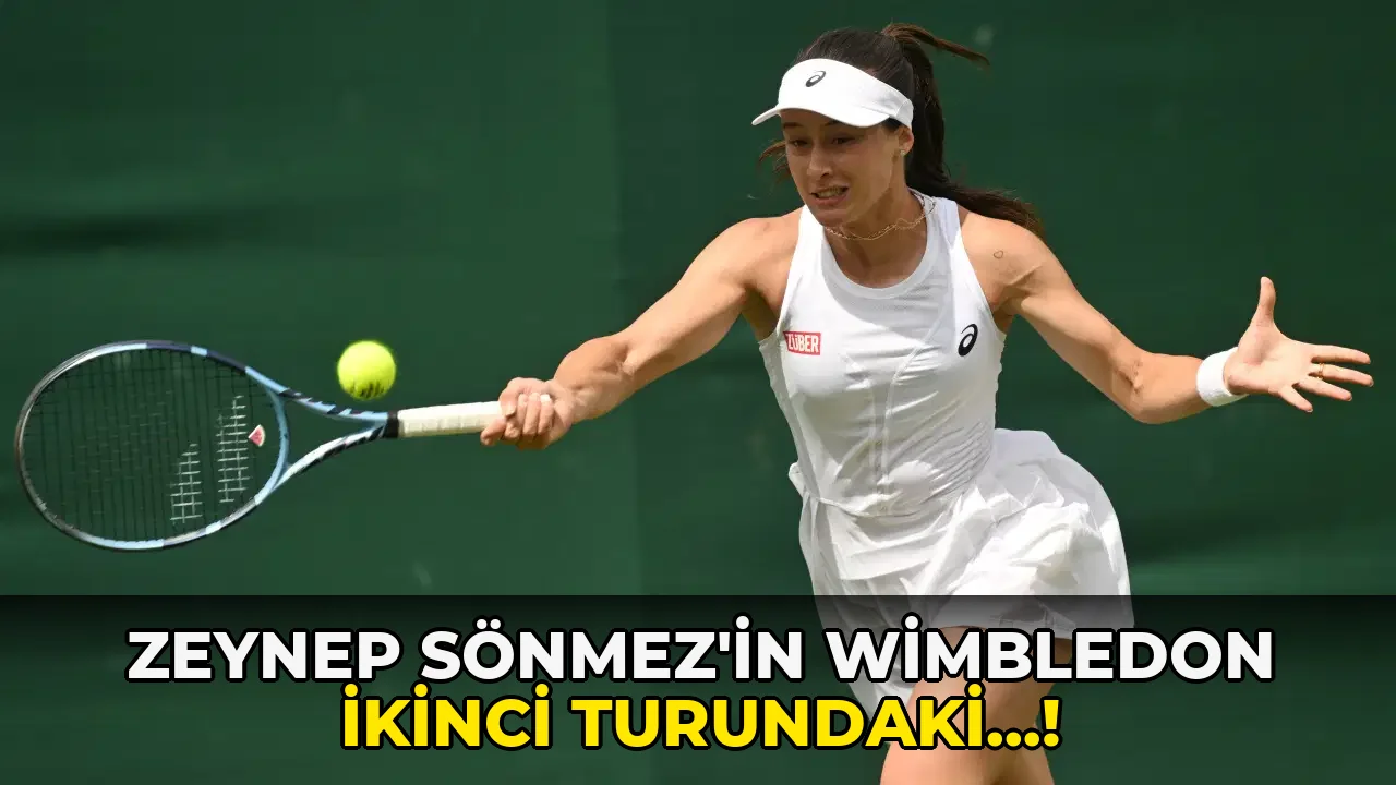 Zeynep Sönmez'in Wimbledon ikinci turundaki…!