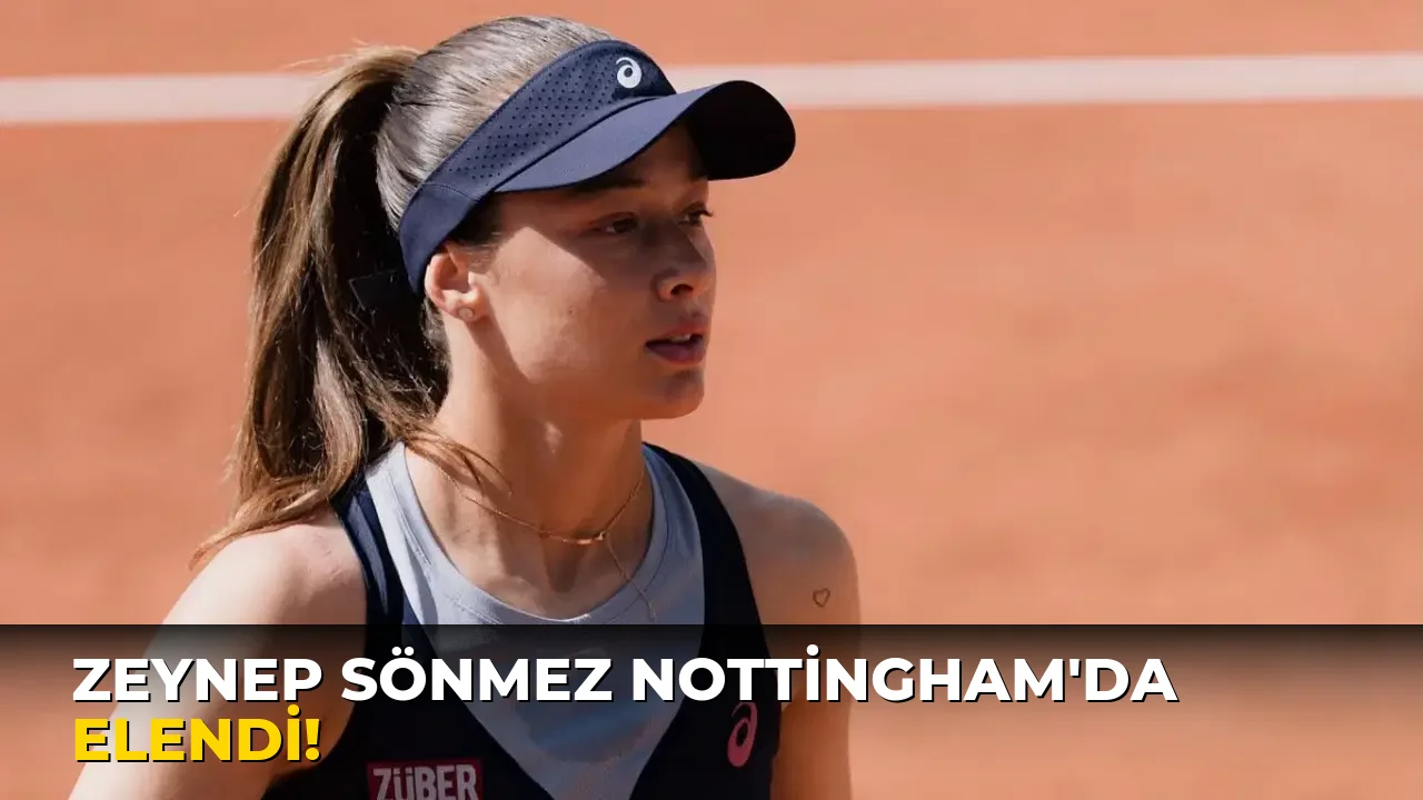Zeynep Sönmez Nottingham'da elendi!