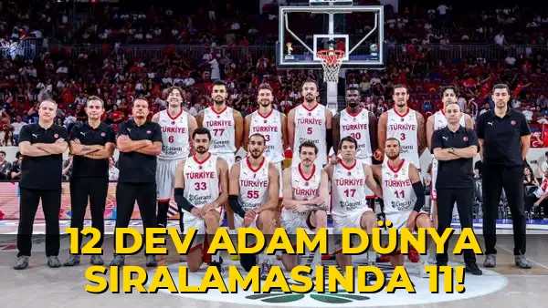 12 Dev Adam Dünya Sıralamasında 11!