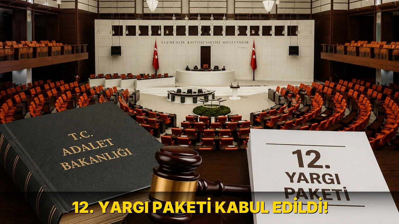 12. Yargı Paketi Kabul edildi!