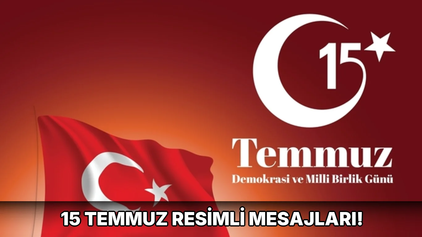 15 Temmuz Resimli Mesajları!