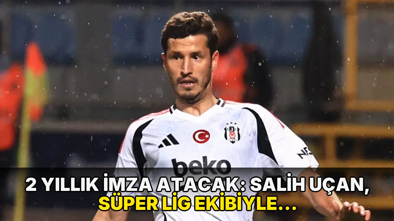 2 yıllık imza atacak: Salih Uçan, Süper Lig ekibiyle anlaştı