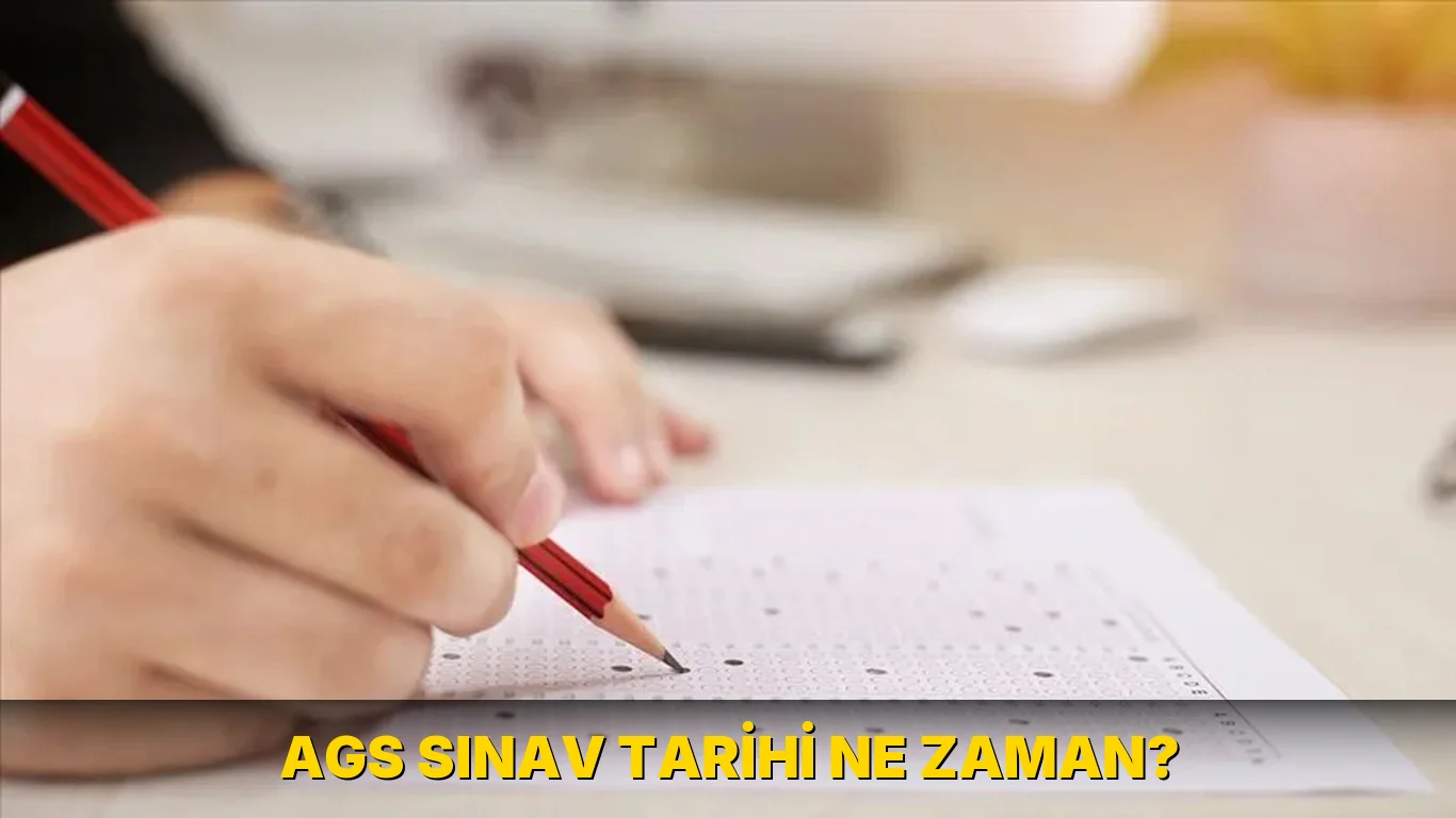 Ags Sınav Tarihi ne zaman?