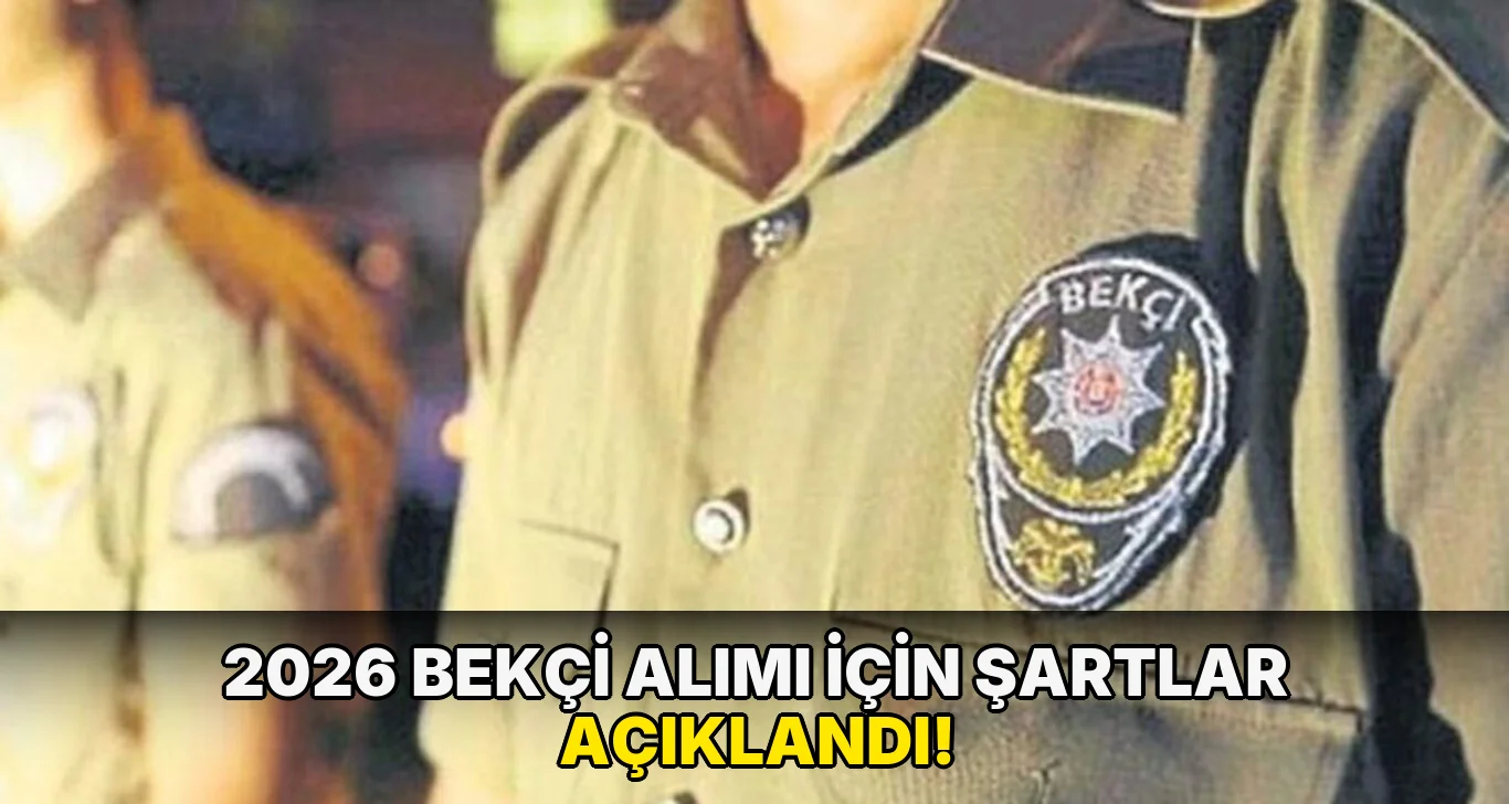 2026 Bekçi Alımı için şartlar açıklandı!