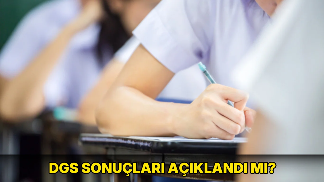 Dgs sonuçları açıklandı mı?