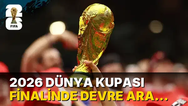 2026 Dünya Kupası Finalinde Devre Arası Şovları Merak…!