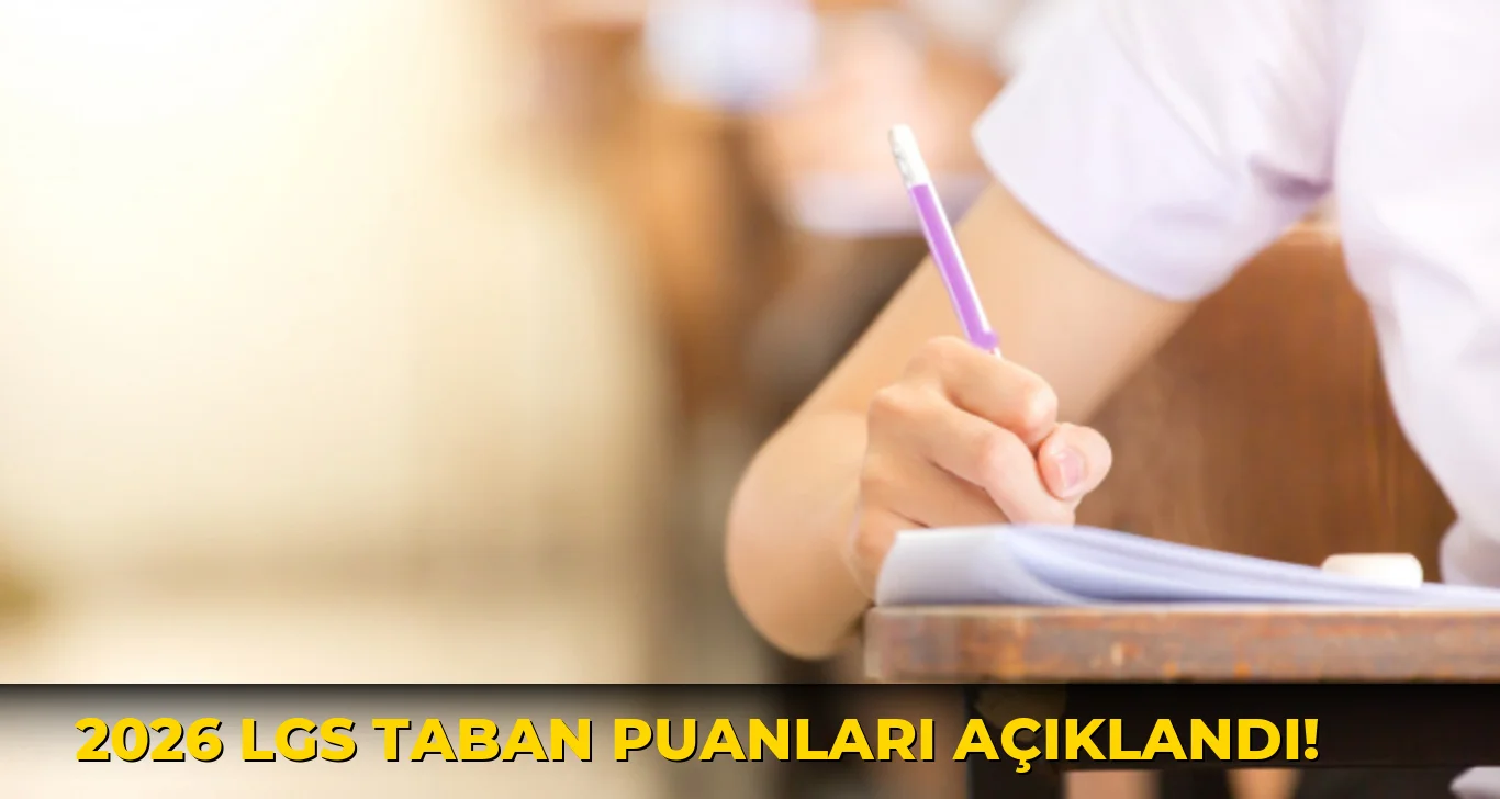 2026 LGS Taban Puanları Açıklandı!