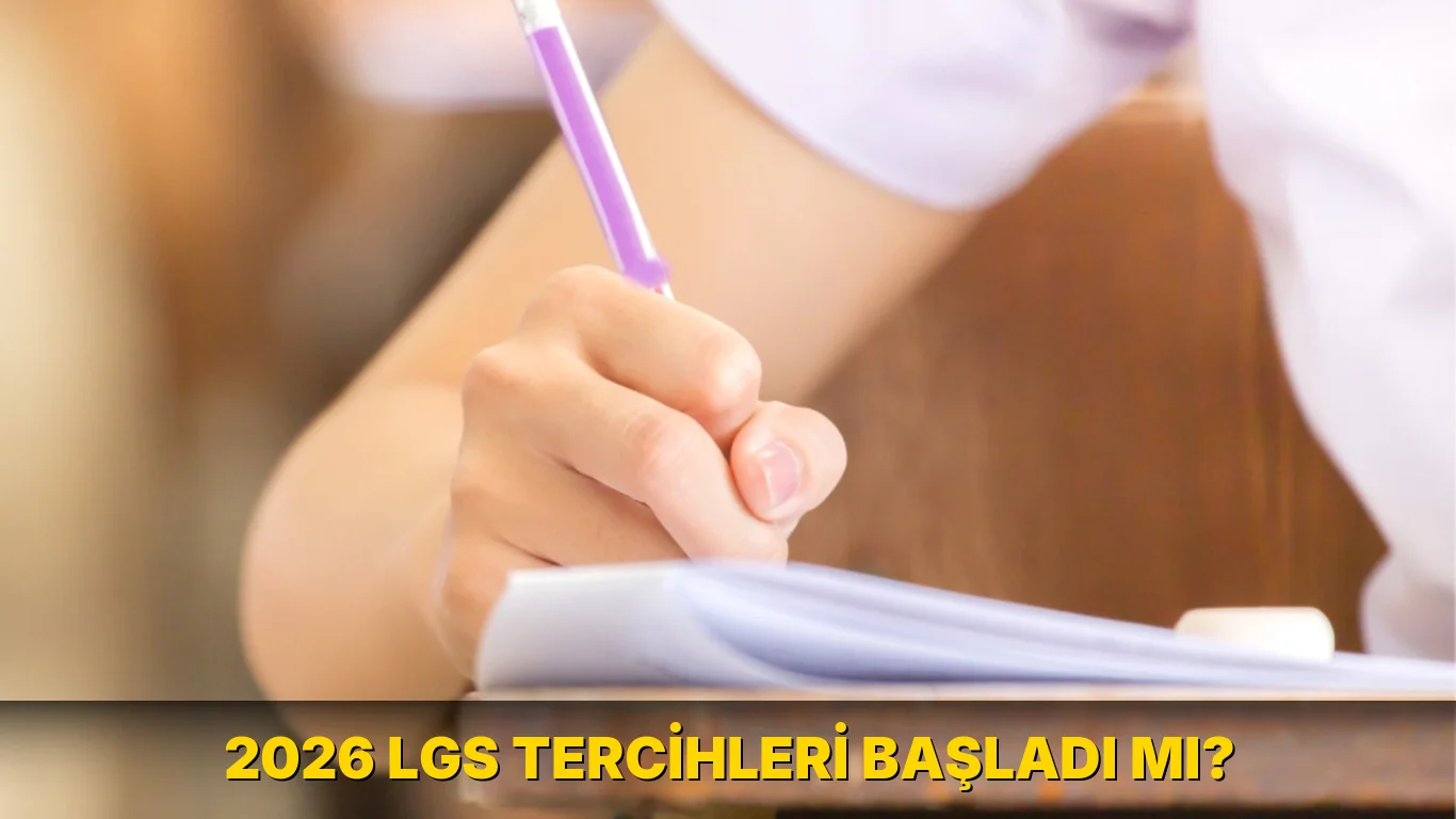 2026 LGS Tercihleri Başladı mı?