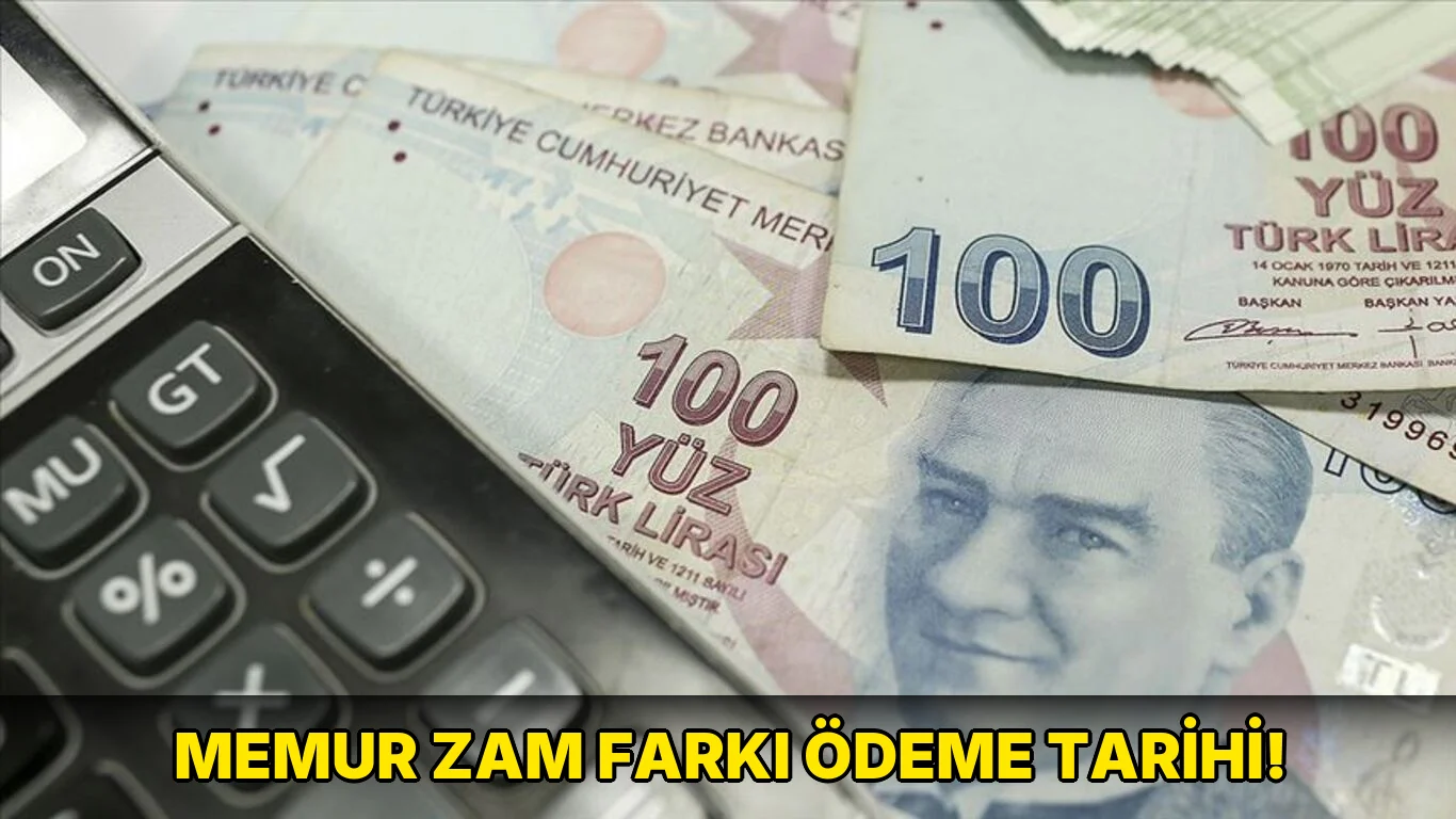 Memur Zam Farkı Ödeme Tarihi!