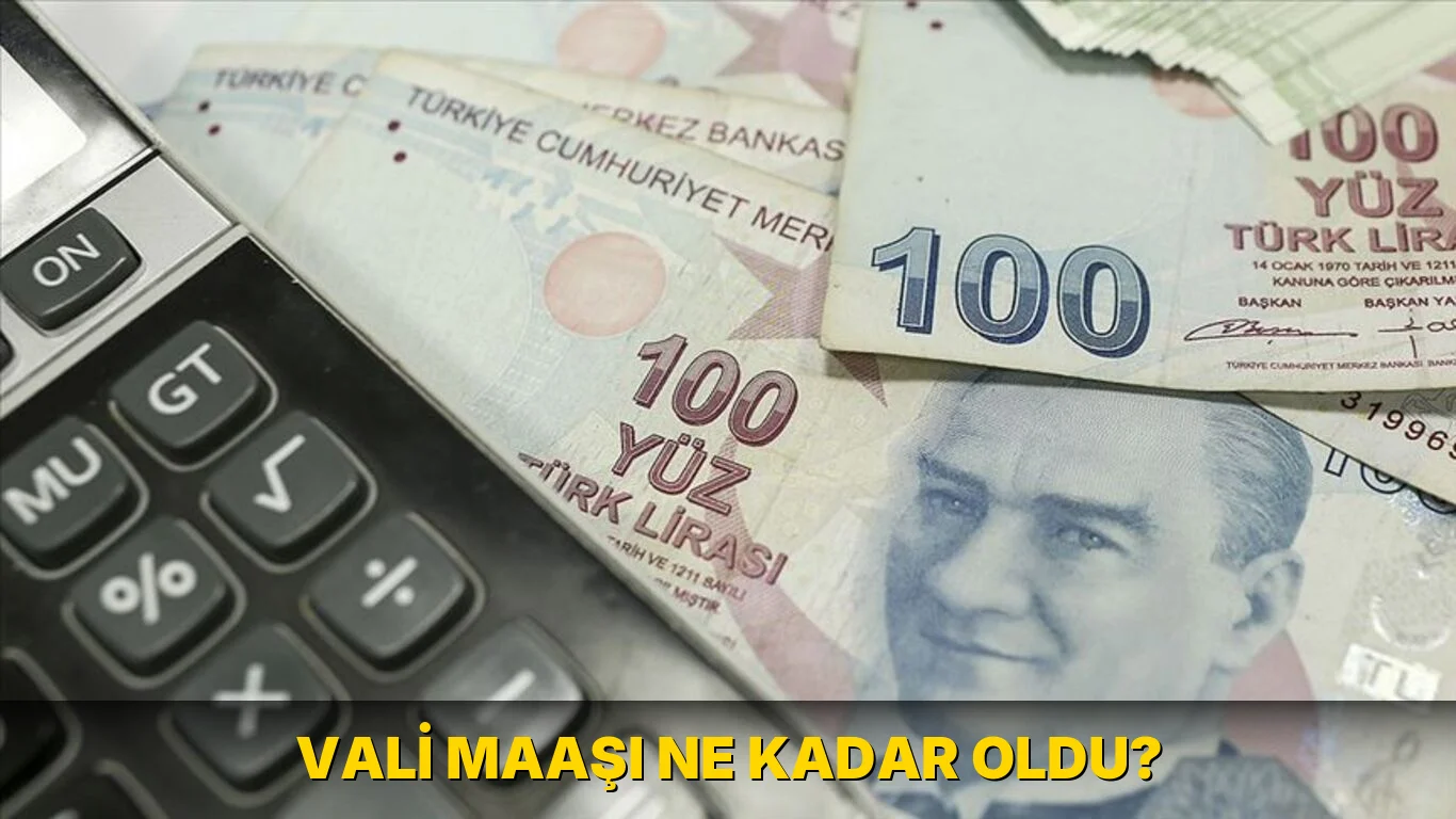 Vali Maaşı ne kadar oldu?