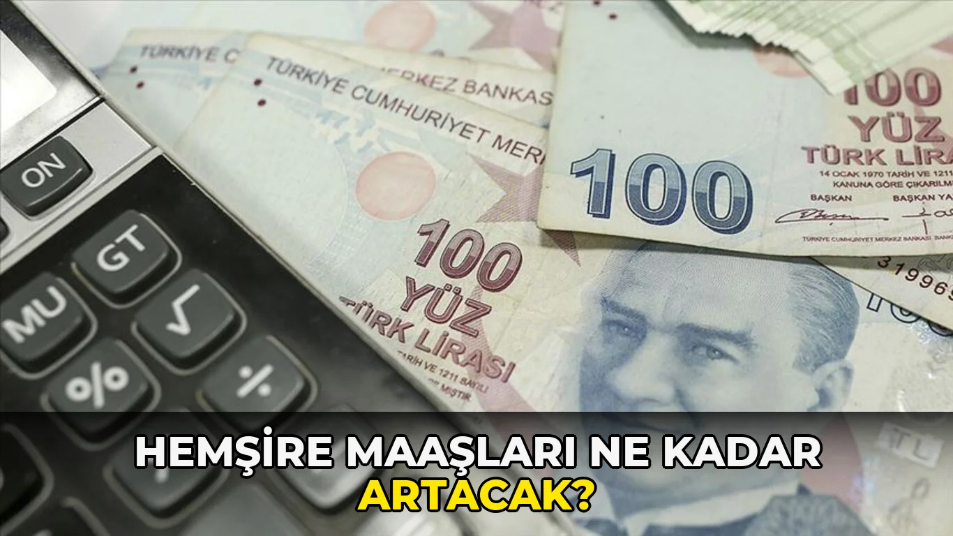 Hemşire Maaşları ne kadar artacak?
