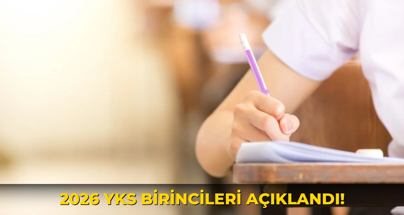 2026 YKS birincileri açıklandı!